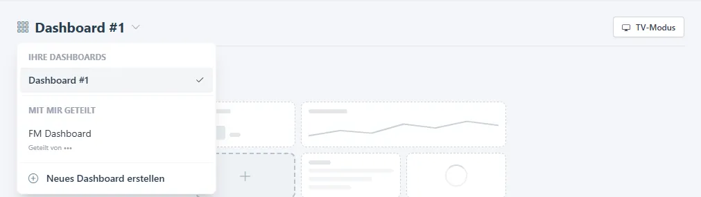 Dashboard-Menü mit Ihre Dashboards, Mit mir geteilt und Neues Dashboard erstellen.