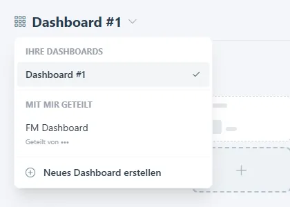 Dashboard-Menü mit Dashboard #1 unter Ihre Dashboards und einem Dashboard unter Mit mir geteilt.