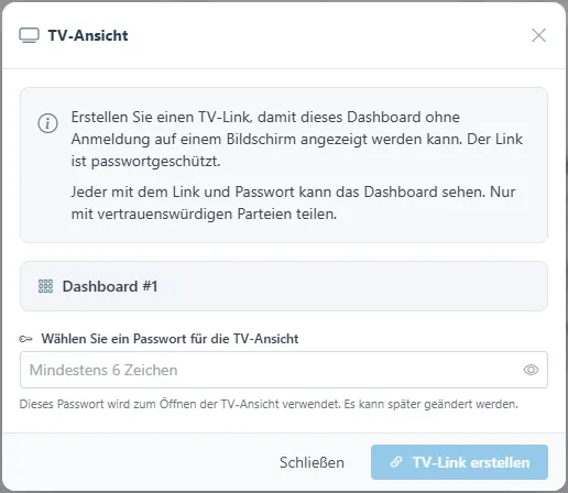 Dialog TV-Ansicht mit dem Dashboard-Namen, einem Passwortfeld und der Schaltfläche TV-Link erstellen.