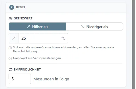 Abschnitt Regel mit gewähltem Höher als, einem Grenzwert von 25 °C und einer Empfindlichkeit von 5 Messwerten in Folge.